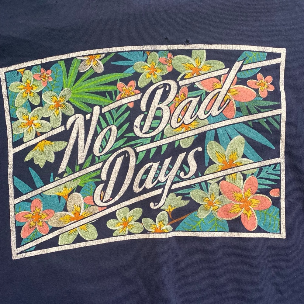 No Bad Days Graphic Tee- Shirt